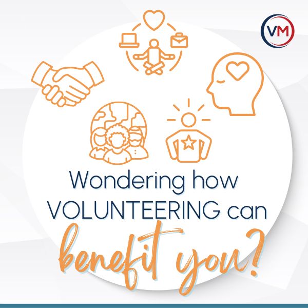 Wondering How Volunteering Can Benefit You?